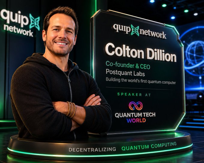 A promotional graphic introduces Colton Dillion as Co-founder & CEO of Postquant Labs, noting he is building 'the world's first quantum computer' and speaking at Quantum Tech World, with the tagline 'DECENTRALIZING QUANTUM COMPUTING.'