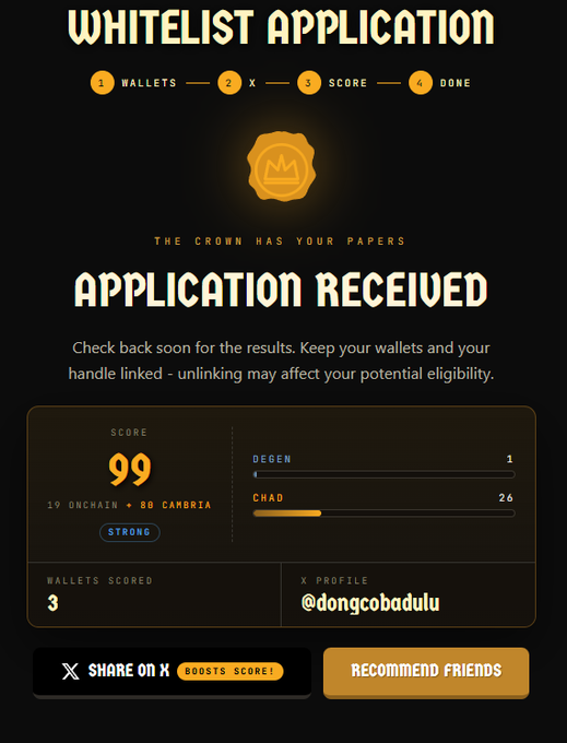 A screenshot of a 'WHITELIST APPLICATION' page showing 'APPLICATION RECEIVED', 'THE CROWN HAS YOUR PAPERS', a score of 99, and the X profile '@dongcobadulu'.