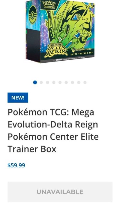 A product listing for a 'Pokémon TCG: Mega Evolution-Delta Reign Pokémon Center Elite Trainer Box' priced at $59.99, currently marked as 'UNAVAILABLE'.