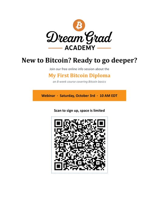 A 'Dream Grad Academy' flyer advertises 'New to Bitcoin? Ready to go deeper?' for a webinar on 'My First Bitcoin Diploma,' an 8-week course on Saturday, October 3rd at 10 AM EDT, with a QR code to sign up.