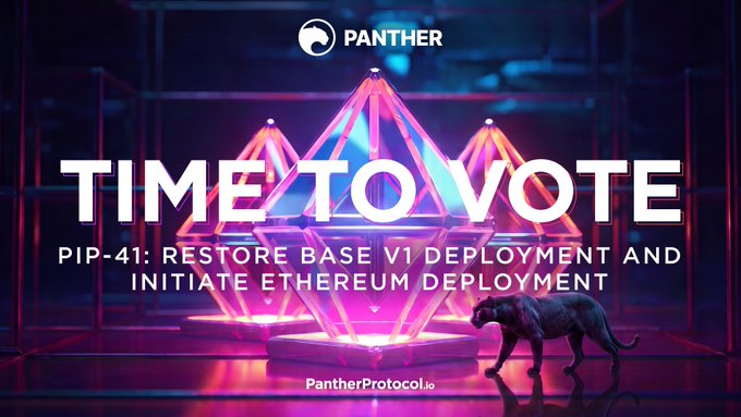 A promotional graphic for Panther Protocol featuring neon-lit geometric pyramids, a black panther, and the text 'TIME TO VOTE - PIP-41: RESTORE BASE V1 DEPLOYMENT AND INITIATE ETHEREUM DEPLOYMENT' along with the website PantherProtocol.io.