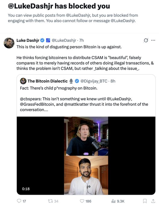 The image shows a Twitter/X notification that "@LukeDashjr has blocked you," alongside Luke Dashjr's quote-tweet criticizing The Bitcoin Dialectic's (@Digvijay_BTC) discussion of CSAM on Bitcoin, citing a clip featuring host Digvijay and guest @cbspears. This illustrates the user's complaint: Luke Dashjr blocked them after quote-tweeting their post, despite the controversial views being expressed by their podcast guest rather than themselves.