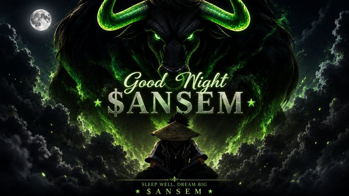 A fantasy graphic reading 'Good Night $ANSEM' featuring a menacing glowing green bull head emerging from clouds with a full moon, and a small samurai figure seated below, with the tagline 'SLEEP WELL, DREAM BIG' and 'SANSEM' at the bottom.
