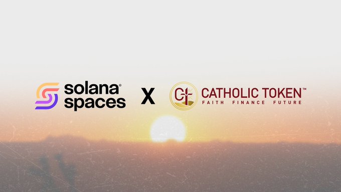 The image features logos for "Solana Spaces" and "Catholic Token" (with the tagline "Faith Finance Future") separated by an "x," set against a sunset background, promoting a collaboration between the two brands—likely highlighting Catholic Token's initiative to bring faith-based communities onchain through purpose-built token economies on the Solana blockchain.