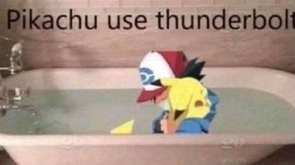 A meme showing Ash and Pikachu sitting in a bathtub with the text 'Pikachu use thunderbolt'.