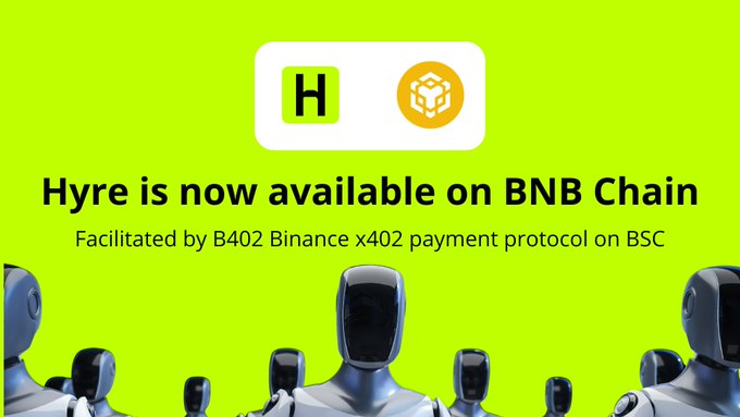 The image features a group of robot heads, each with a different color, arranged against a green background. The text "HYRE Agent is now available on BNB Chain" is displayed above the robot heads, indicating that agents can now pay for their services via the BNB Chain platform. The post also mentions that this payment method is facilitated by @binance pay B402 and provides details about how to use it.