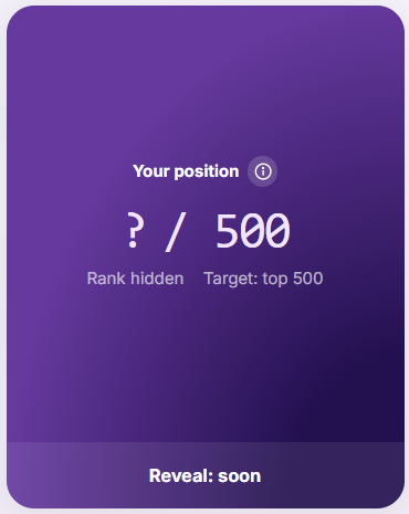 A purple ranking display card showing 'Your position: ? / 500' with 'Rank hidden' and 'Target: top 500', indicating 'Reveal: soon' at the bottom.