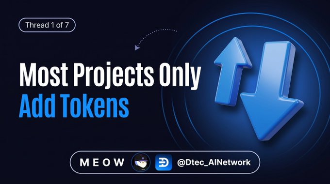 A dark promotional graphic with 'Thread 1 of 7' at the top, headlined 'Most Projects Only Add Tokens' alongside blue up and down arrows, branded with 'MEOW' and '@Dtec_AINetwork'.