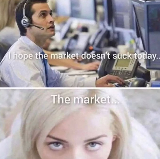 The image is a two-panel meme showing a concerned-looking trader at a desk in the top half with the text "I hope the market doesn't suck today..." and a disheveled, angry-looking blonde woman in the bottom half labeled "The market..." — humorously framing the market as an antagonist to traders, which aligns with the post's frustrated plea asking people to stop selling their coins.