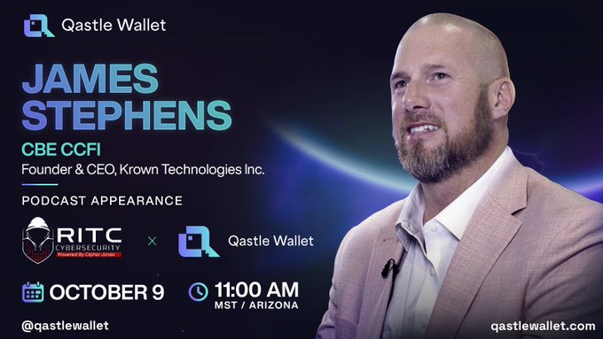 Promotional graphic for a podcast appearance featuring James Stephens, CBE CCFI, Founder & CEO of Krown Technologies Inc., with a Qastle Wallet collaboration scheduled for October 9 at 11:00 AM MST.