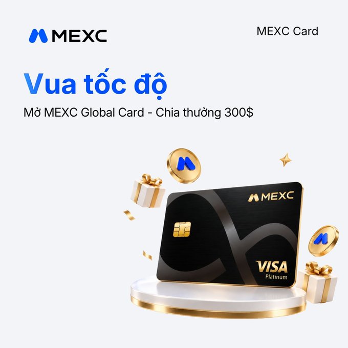 An advertisement promotes the 'MEXC Card' with the Vietnamese text 'Vua tốc độ - Mở MEXC Global Card - Chia thưởng 300$', showing a black and gold MEXC Visa Platinum card.