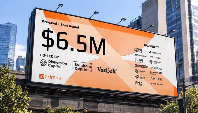 A billboard advertises a $6.5M Pre-seed + Seed Round co-led by Dispersion Capital, Symbolic Capital, VariEck, and primus, backed by investors including Mechanism, Alchemy, Metalcore, B3, and others.