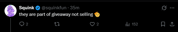 A screenshot of a tweet from verified user Squink (@squinkfun) stating 'they are part of giveaway not selling', posted 35 minutes ago.
