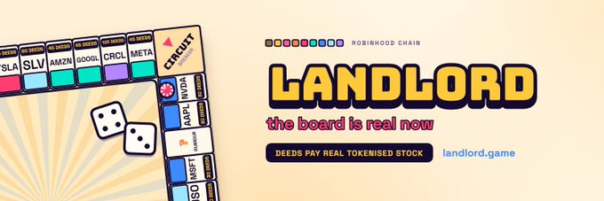 A promo banner for “LANDLORD” and the Robinhood Chain shows a board game featuring stock tickers such as SLV, AMZN, GOOGL, CRCL, META, AAPL, NVDA, MSFT, and ORCL. It highlights “the board is real now,” “DEEDS PAY REAL TOKENISED STOCK,” and landlord.game, matching the post’s claim that NFT deeds earn holders royalties from trades in tokenized stocks.