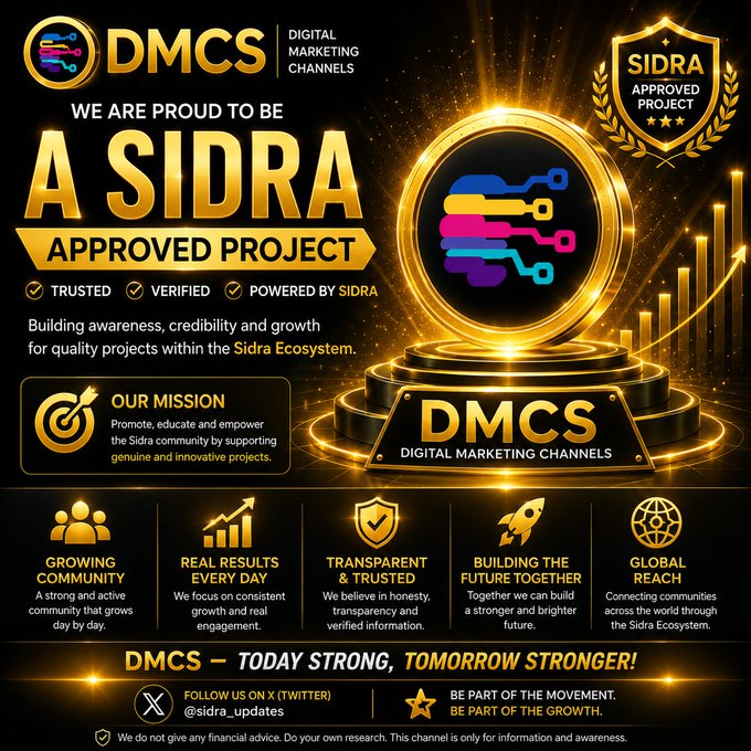 A gold-themed promotional graphic for DMCS (Digital Marketing Channels) announces its status as a "Sidra Approved Project," highlighting key pillars—Growing Community, Real Results Every Day, Transparent & Trusted, Building the Future Together, and Global Reach—with the tagline "DMCS — Today Stronger, Tomorrow Stronger!" and a call to follow @sidra_updates. The image visually reinforces the post's introduction of DMCS as a Sidra ecosystem initiative dedicated to promoting, educating, and connecting quality projects.