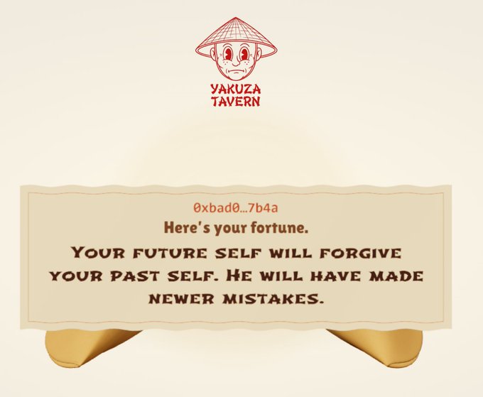 A digital fortune cookie slip from "Yakuza Tavern" reads: "Here's your fortune. YOUR FUTURE SELF WILL FORGIVE YOUR PAST SELF. HE WILL HAVE MADE NEWER MISTAKES."