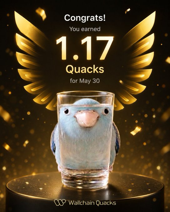 The image features a blue bird sitting inside a glass of water with gold wings behind it. The background is black with gold accents, creating an elegant and luxurious atmosphere. Below the bird, there's text that reads "Congratulations! You earned 1.17 Quacks for May 30." This suggests that the bird has been awarded Quackers as a reward or achievement in May.