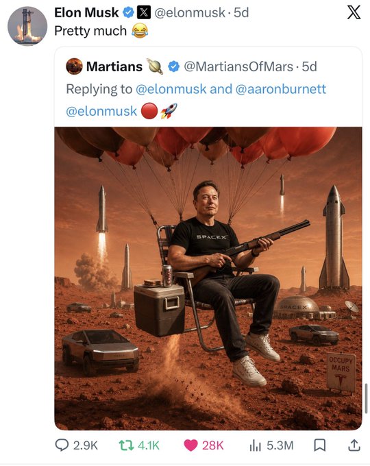 An X post by Elon Musk replying 'Pretty much' with a laughing emoji to an AI-generated image of himself holding a shotgun while sitting in a Mars lawn chair among SpaceX rockets and Cybertrucks.