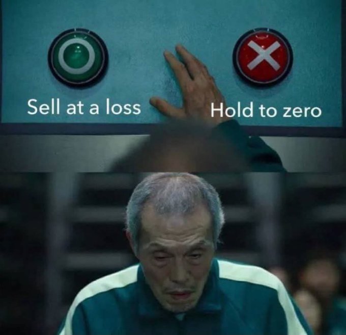 Meme image from Squid Game showing the character choosing between a green 'Sell at a loss' button and a red 'Hold to zero' button with an X.