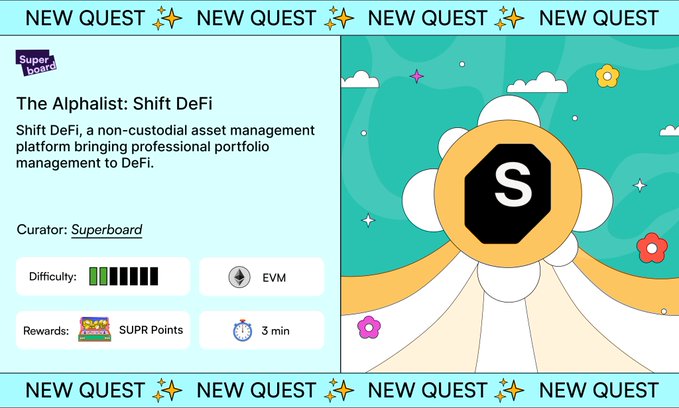 The image shows a poster for a new quest called "New Quest" with a blue background, white stars, and yellow text that reads "Superboard". The poster also features an illustration of a stop sign with the word "S" on top. The poster includes information about a new quest named "Shift_DeFi", which is a non-custodial asset management platform designed for DeFi. It offers structured portfolio management, risk assessment, and automated execution while retaining control over one's assets.