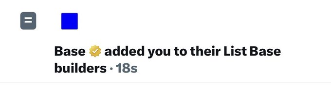 A notification from Base (with a verified checkmark) stating 'added you to their List Base builders' posted 18 seconds ago.