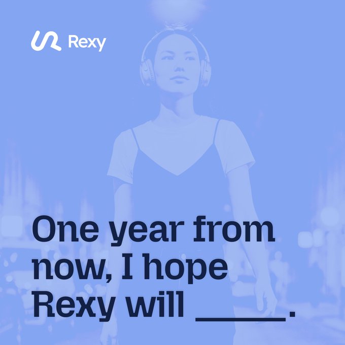A promotional graphic featuring the Rexy brand logo with a faded blue overlay of a woman wearing headphones, displaying the prompt "One year from now, I hope Rexy will _____" to invite community engagement and fill-in-the-blank entries.