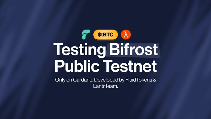 The image shows a blue background with white text that reads " Testing Bifrost Public Testnet Only on Cardano, Developed by FluidTokens & Lantean team". The text is arranged in a way that makes it easy for viewers to understand and follow along.