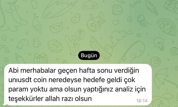 A screenshot of a Turkish message sent at 18:14 reads: "Abi merhabalar geçen hafta sonu verdiğin uniusdt coin neredeyse hedeefe geldi çok param yoktu ama olsun yaptığınız analiz için teşekkürler allah razi olsun" — a follower thanking the trader for a recent UNI/USDT call that nearly hit target. The message reinforces the caption's emphasis on community impact and the mentor's "buy and sell everything that has a chart" philosophy, illustrating tangible results from shared crypto analysis.