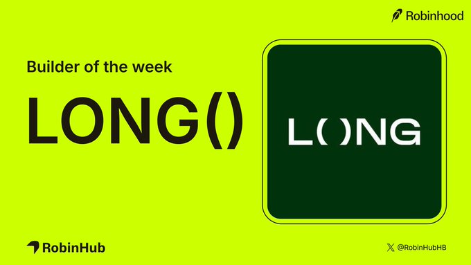 A promotional graphic with a bright green background featuring the text "Builder of the week LONG()" and the RobinHub and Robinhood logos.