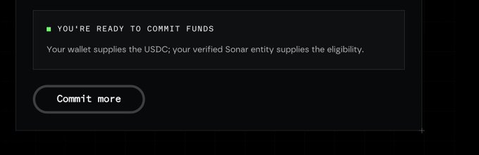 A dark UI panel stating 'YOU'RE READY TO COMMIT FUNDS' explaining that the wallet supplies USDC while the verified Sonar entity supplies eligibility, with a 'Commit more' button.