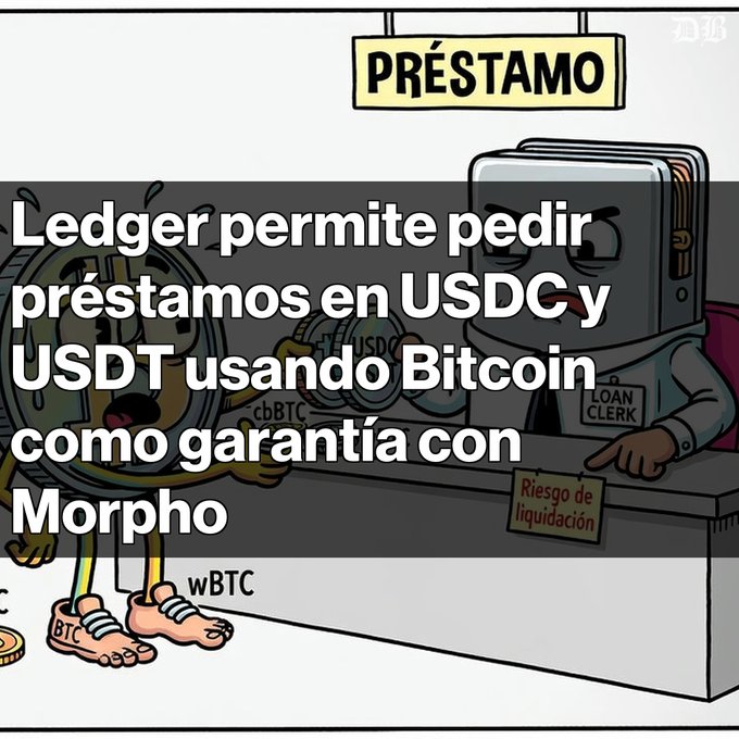 A cartoon illustration featuring a Bitcoin character at a 'PRÉSTAMO' (loan) counter, with text stating 'Ledger permite pedir préstamos en USDC y USDT usando Bitcoin como garantía con Morpho'.