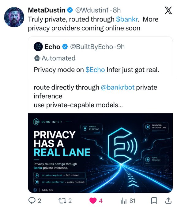 A tweet by MetaDustin (@Wdustin1) quoting Echo (@BuiltByEcho) announces new privacy features for $Echo Infer, highlighting direct routing through @bankrbot for private inference and private-capable models, with promotional text "PRIVACY HAS A REAL LANE" and "Built by Echo." The post aligns with the accompanying message by showcasing $Echo's continued technical development and shipping of updates on $Base despite market conditions, reinforcing the project's strength and accumulation narrative.