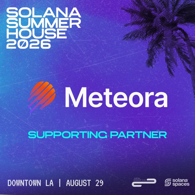 A promotional graphic for the 'SOLANA SUMMER HOUSE 2026' event featuring 'Meteora' as a 'SUPPORTING PARTNER,' scheduled for 'DOWNTOWN LA | AUGUST 29'.