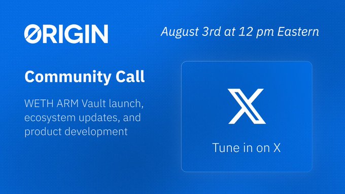 This image promotes Origin's Community Call on August 3rd at 12 pm Eastern, highlighting the WETH ARM Vault launch, ecosystem updates, and product development. The image visualizes the call with the Origin logo and a prompt to "Tune in on X".