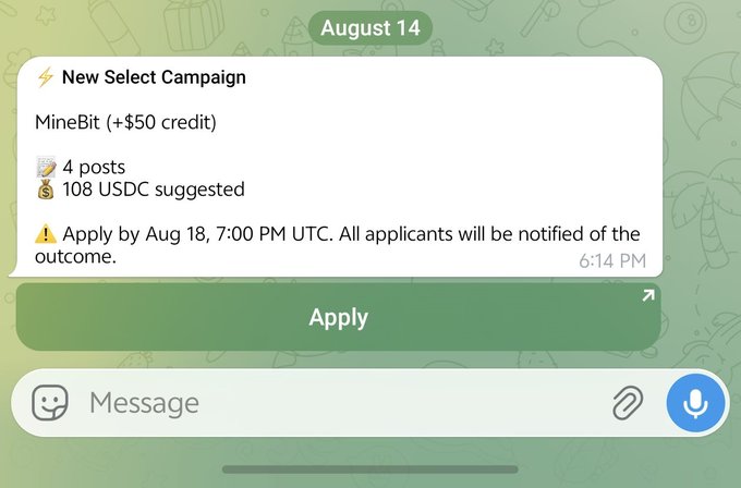 A Telegram message notification dated August 14 announces a new 'MineBit' Select Campaign offering a $50 credit for 4 posts, with 108 USDC suggested and an application deadline of August 18, 7:00 PM UTC.