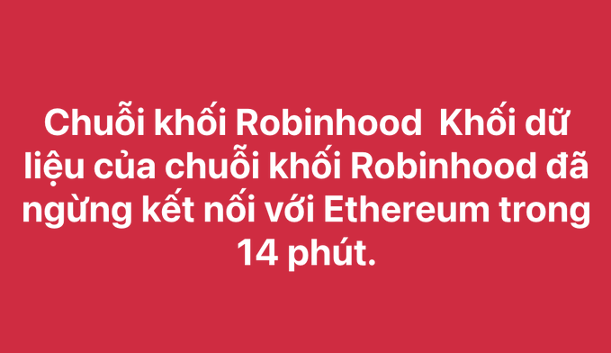 A red graphic displays Vietnamese text translating to: 'Robinhood Chain data source has stopped connecting with Ethereum for 14 minutes.'