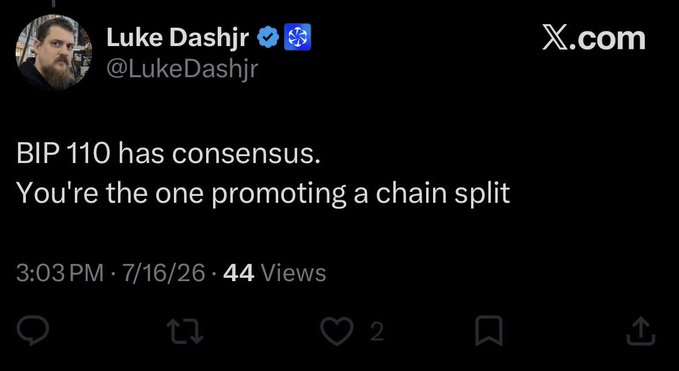 A tweet from Luke Dashjr (@LukeDashjr) dated 7/16/26 reading 'BIP 110 has consensus. You're the one promoting a chain split.'