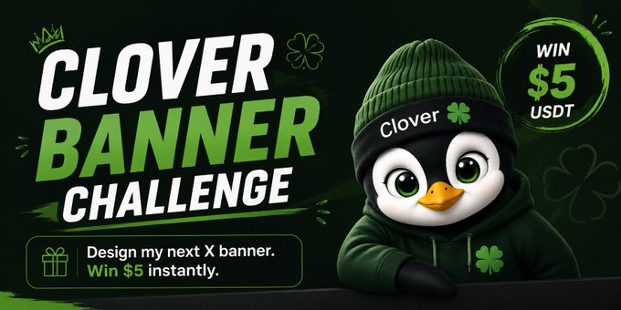 A promotional banner titled 'CLOVER BANNER CHALLENGE' featuring a penguin mascot in a green 'Clover' beanie, offering to 'Design my next X banner. Win $5 instantly' with a 'WIN $5 USDT' badge.