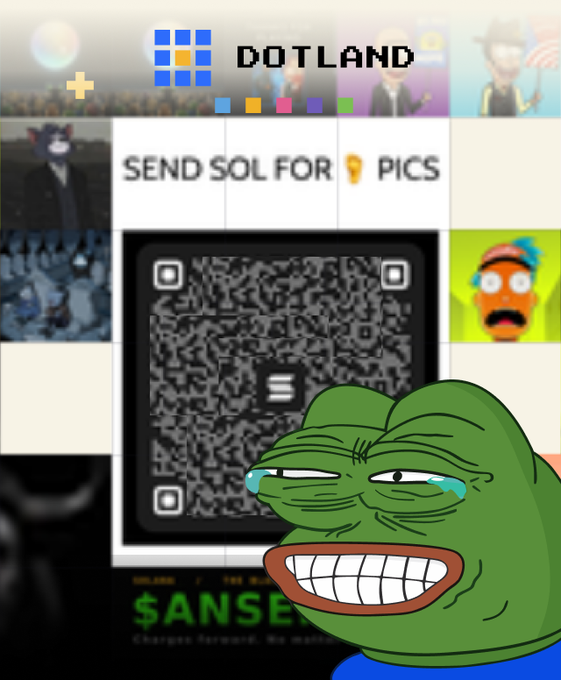 A 'DOTLAND' promotional graphic featuring a crying Pepe the Frog meme overlaid on a QR code with the text 'SEND SOL FOR 💡 PICS' and '$ANSE' visible below.