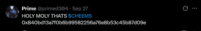 A tweet by Prime (@primed304) posted on Sep 27 reads 'HOLY MOLY THATS $CHEEMS' followed by a wallet address starting with 0x840bd13a.