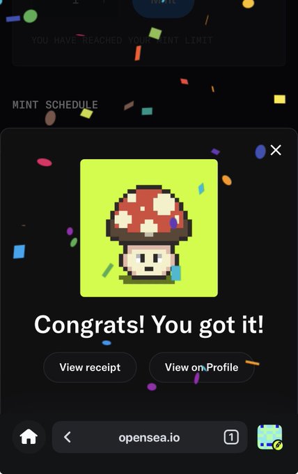 A screenshot from the OpenSea website shows a 'Congrats! You got it!' confirmation after minting a pixel-art NFT of a mushroom character, with a notification that the user has reached their mint limit.