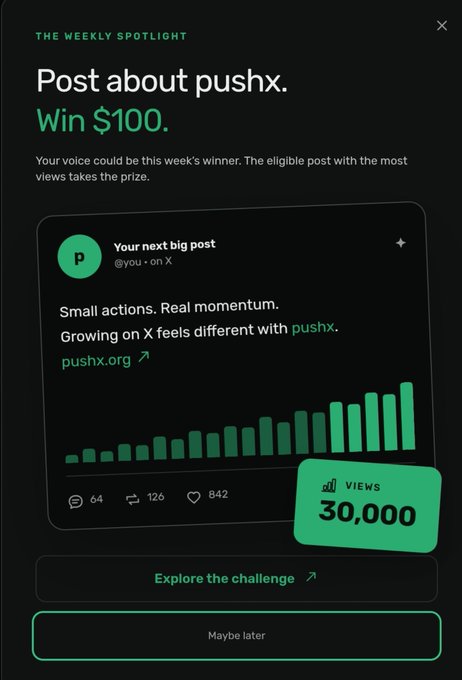 A mobile app promotional popup from 'THE WEEKLY SPOTLIGHT' for pushx.org, offering $100 for the eligible post with the most views, showing an example post with 30,000 views.