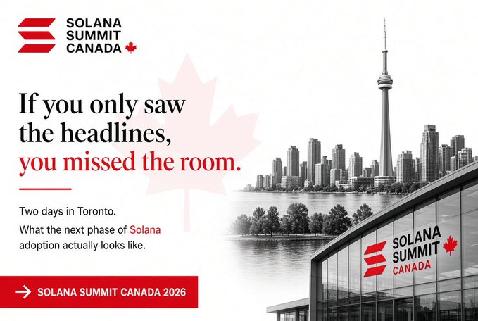 A promotional graphic for 'Solana Summit Canada' features a Toronto skyline with the CN Tower, the tagline 'If you only saw the headlines, you missed the room.', and a 'Solana Summit Canada 2026' button.