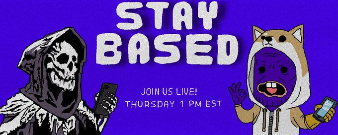 A purple promotional banner reading 'STAY BASED' with 'JOIN US LIVE! THURSDAY 1 PM EST', featuring a grim reaper holding a phone and a Shiba Inu character holding a smartphone.