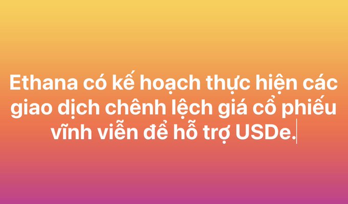 A graphic with an orange-to-pink gradient background displays the Vietnamese text: 'Ethana có kế hoạch thực hiện các giao dịch chênh lệch giá cổ phiếu vĩnh viễn để hỗ trợ USDe.'