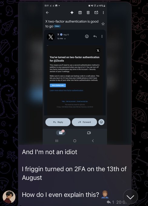A screenshot showing an email from X (Twitter) confirming two-factor authentication is enabled for the account @Zico0x on Aug 13, with overlaid text saying 'And I'm not an idiot', 'I friggin turned on 2FA on the 13th of August', and 'How do I even explain this?'