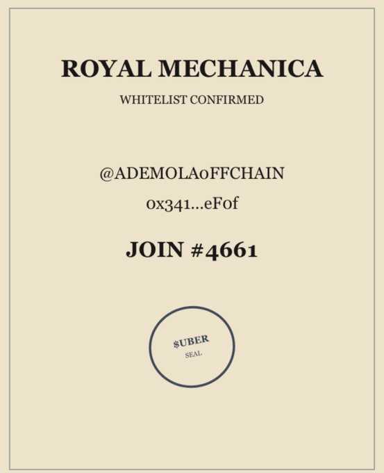 A certificate reads 'ROYAL MECHANICA', 'WHITELIST CONFIRMED', '@ADEMOLAOFFCHAIN', '0x341...eFof', 'JOIN #4661', and includes a 'SUBER SEAL' stamp.