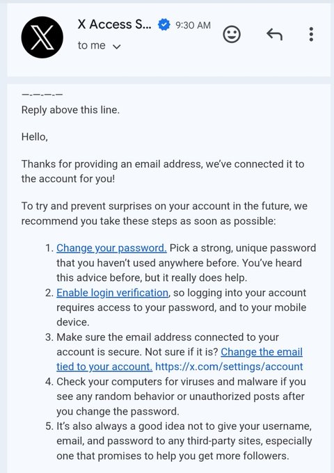 An email from "X Access Support" confirming that an email address has been connected to an account, including security recommendations like changing passwords and enabling login verification. The image relates to the post by showing the type of message the poster interacted with during what appears to have been a 14-hour hacking incident, as the email contains security warnings about account changes.