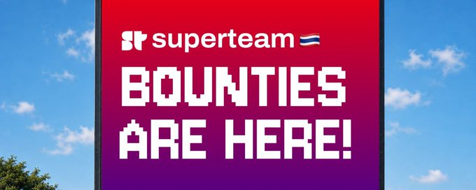 A red promotional banner reading 'superteam' with a Thai flag, followed by pixelated white text stating 'BOUNTIES ARE HERE!' against a blue sky background.