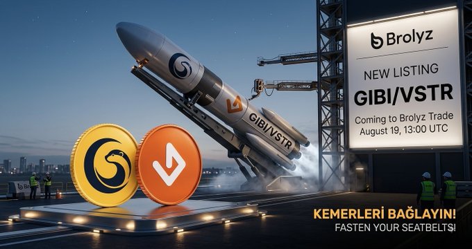 A promotional graphic for Brolyz announcing a new listing for GIBI/VSTR, featuring a 3D rendered rocket launch and coins, with the text 'KEMERLERI BAĞLAYIN! FASTEN YOUR SEATBELTS!' and an August 19, 13:00 UTC date.